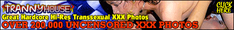 Click here to Enter the Hardcore Tranny Shows